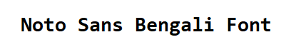 Noto Sans Bengali Font